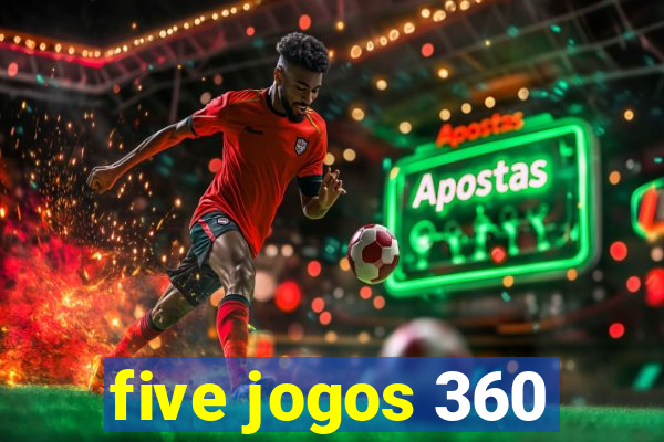 five jogos 360